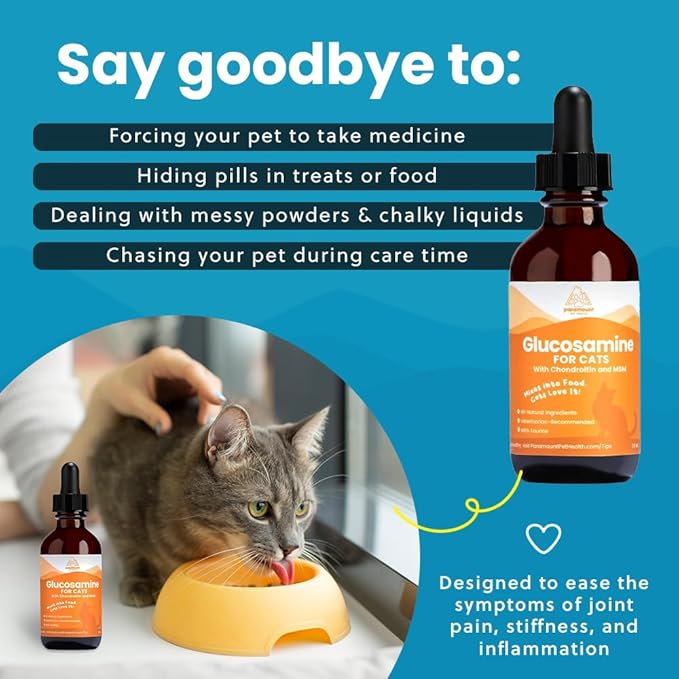 Paramount Pet Health Liquid Glucosamine Chondroitin MSM for Cats, Hip & Joint Support Supplement, Helps Maintain Mobility and Flexibility, Senior Cat Glucosamine Drops for Daily Joint Care, 2 oz