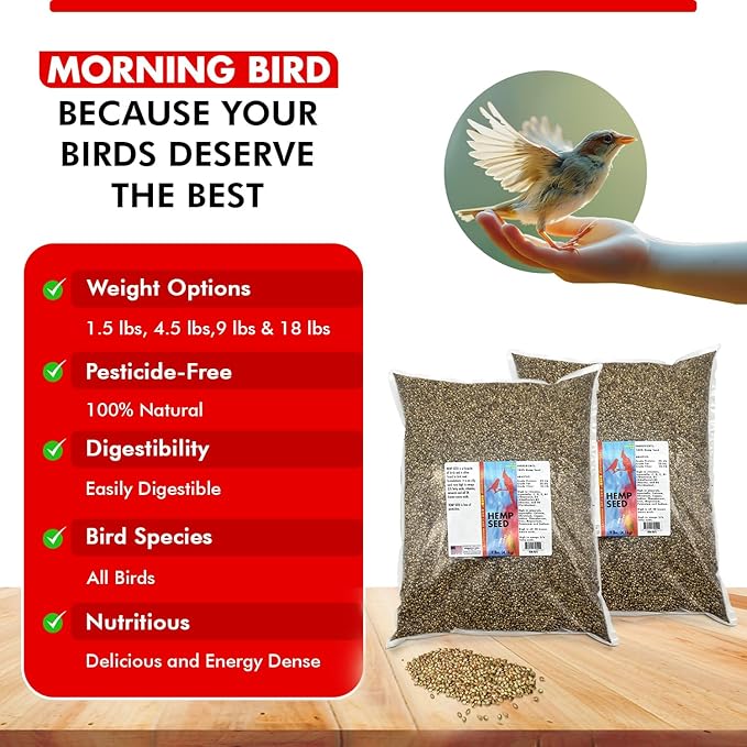 Morning Bird Hemp Seeds 18 lbs (2-Pack, 9 lbs Each) – High in Natural Protein, Healthy Fats, Omega 3 and 6 Fatty Acids, Delicious Natural Flavor, Supports Feather Growth & Overall Health